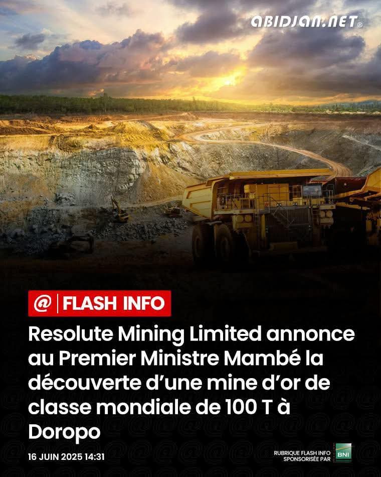 🇨🇮Resolute Mining Limited (une compagnie minière australienne ) confirme la découverte d'un gisement d'or majeur ("classe mondiale"), 100 T ,  dans son projet
 « Doropo» , situé dans le nord-est de la Côte d'Ivoire.
 Cela place Doropo parmi les plus grands gisements découverts
