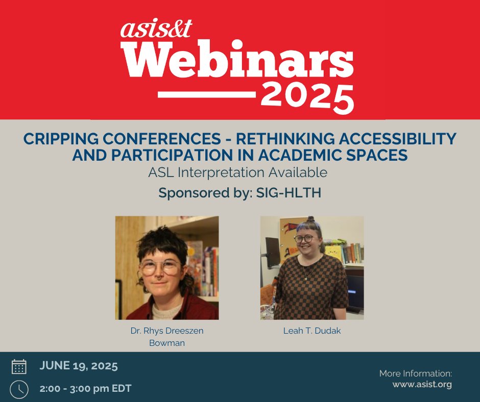 Join ASIS&amp;T’s “Cripping Conferences” webinar on rethinking access and participation in academic spaces! 

June 19 | 2–3 PM ET
With Dr Rhys Dreeszen Bowman &amp; Leah Dudak
Sponsored by SIG-HLTH

ASL interpreter provided and open to non-members

Register: asist.org/meetings-event…