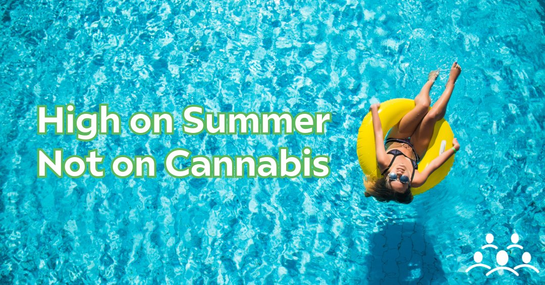 Summer’s here—but getting high isn’t the vibe. There are better ways to chase the sun than chasing a buzz. Stay clear, stay active, stay you. 💪☀️