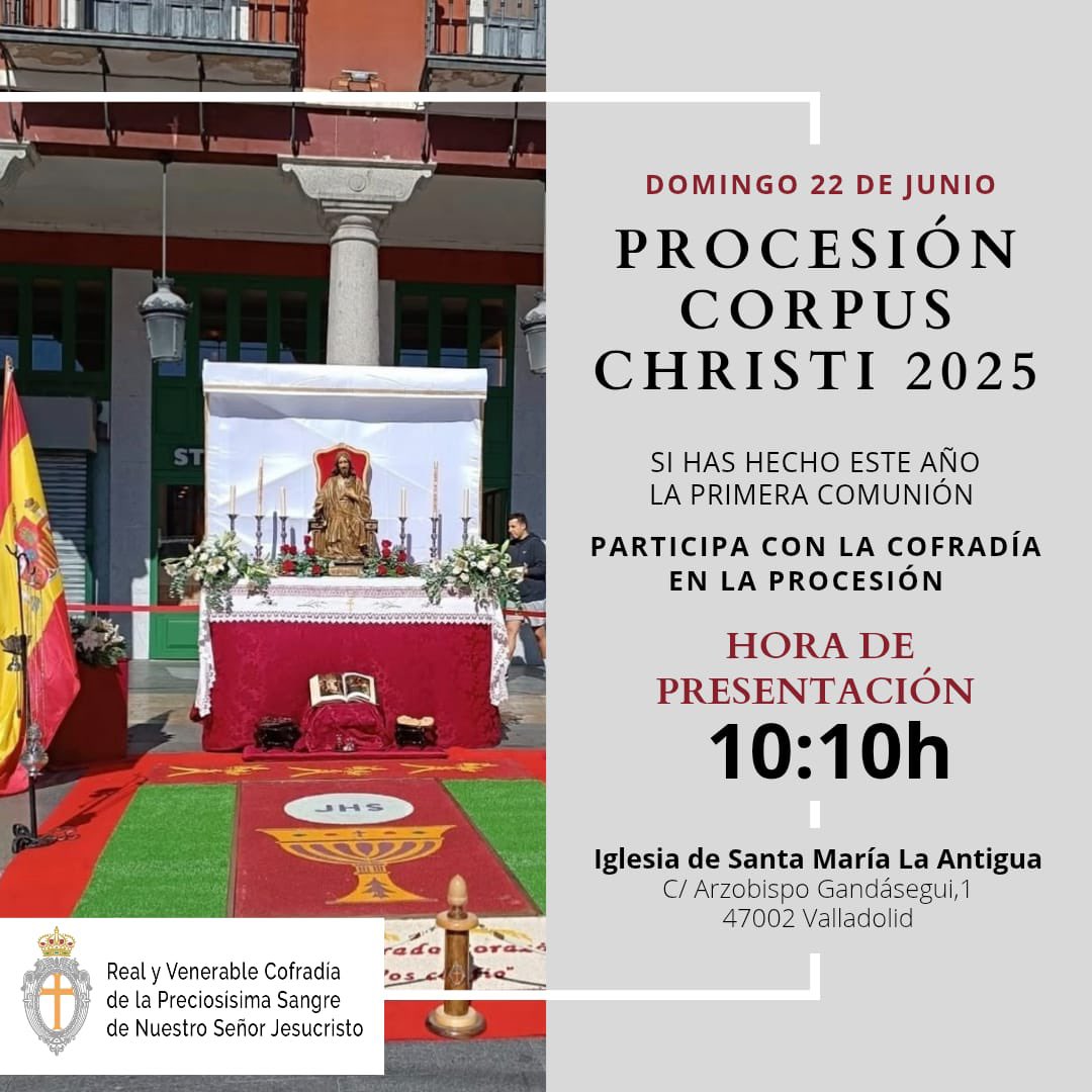PROCESIÓN CORPUS CHRISTI

Acompaña a la cofradía en la misa y procesión Corpus Christi. 

🗓️Domingo 22 Junio 
🕢 10:10
📍Iglesia Santa Maria La Antigua 

Todos los cofrades que quieran asistir deberán llevar la medalla de cofrade.