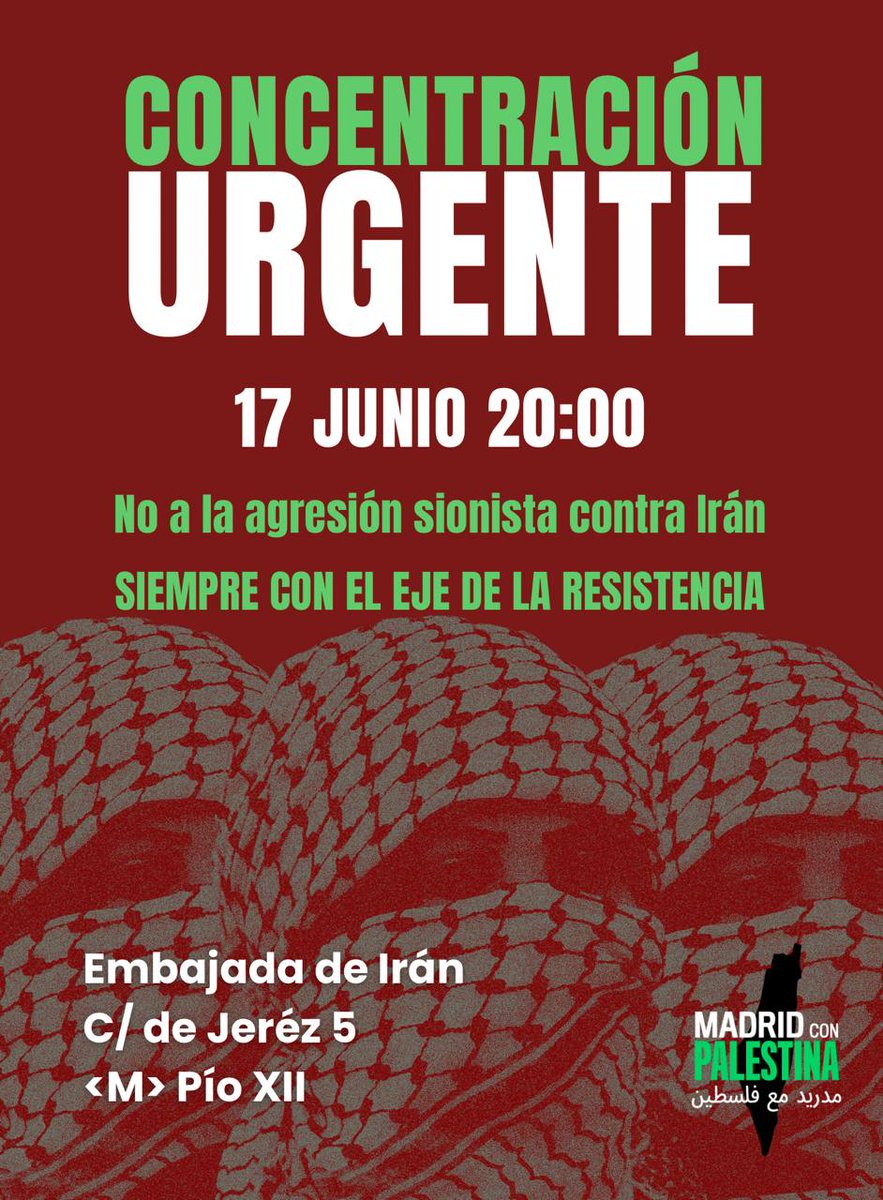 🚨Concentración de URGENCÍA🚨
Martes 17, 20:00

Contra la agresión a Irán 

Siempre con  la resistencia