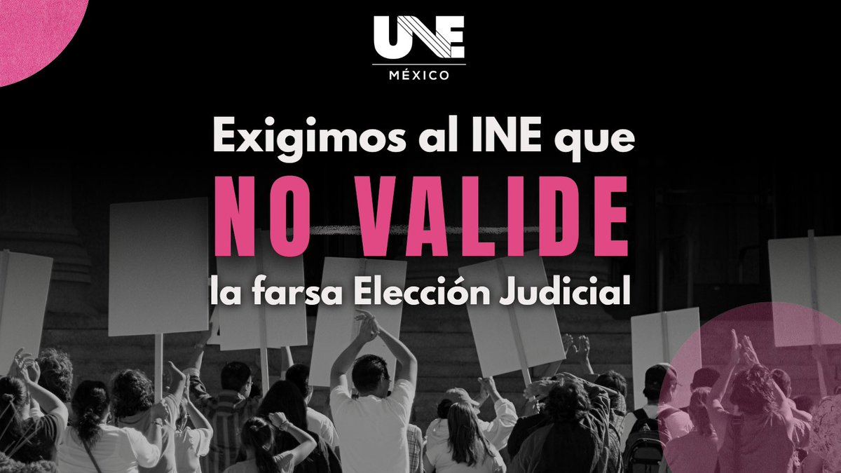 UNE México (@unemexico_) on Twitter photo El <a href="/INEMexico/">@INEMexico</a> no debe validar la ilegal #EleccionJudicial. ¡Exigimos que el instituto electoral cumpla con su responsabilidad! #UneMéxico El <a href="/INEMexico/">@INEMexico</a> no debe validar la ilegal #EleccionJudicial. ¡Exigimos que el instituto electoral cumpla con su responsabilidad! #UneMéxico