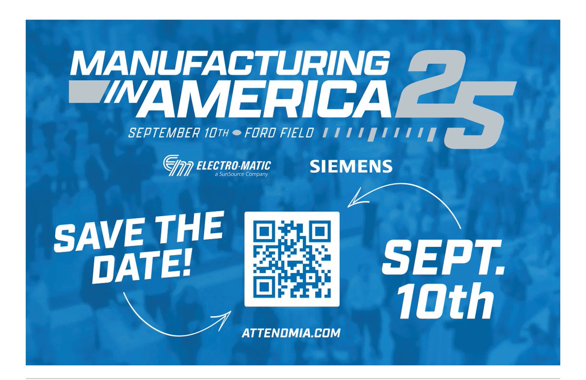 SAVE THE DATE! Top minds and latest manufacturing innovations converge in Detroit on September 10th! Pre-register to attend #MiA25 attendmia.com