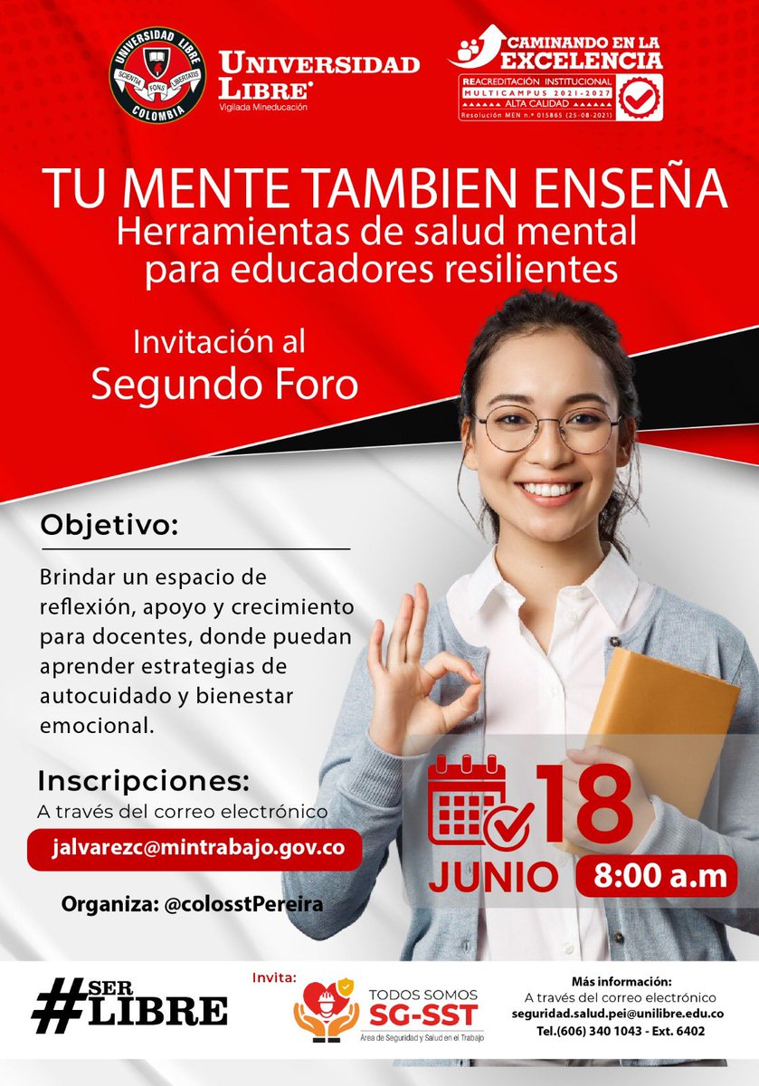 Universidad Libre (@ulibre_pereira) on Twitter photo 🧠✨ ¡Tu mente también enseña!
Te invitamos al Segundo Foro sobre salud mental para docentes resilientes.
📅 18 de junio | ⏰ 8:00 a.m.
🎯 Estrategias de autocuidado y bienestar emocional.
📩 Inscríbete: jalvarezc@mintrabajo.gov.co
#SerLibre #SaludMentalDocente 🧠✨ ¡Tu mente también enseña!
Te invitamos al Segundo Foro sobre salud mental para docentes resilientes.
📅 18 de junio | ⏰ 8:00 a.m.
🎯 Estrategias de autocuidado y bienestar emocional.
📩 Inscríbete: jalvarezc@mintrabajo.gov.co
#SerLibre #SaludMentalDocente