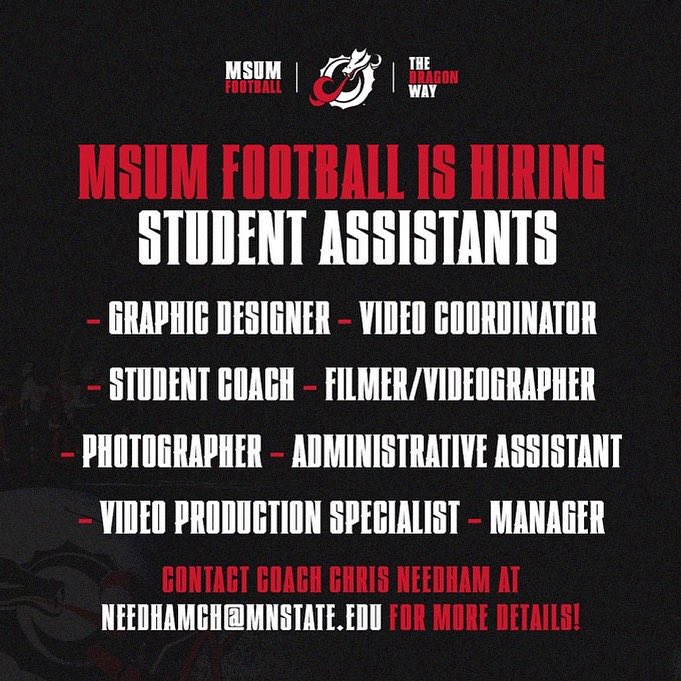 MSUM Dragon Football (@msum_football) on Twitter photo NOW HIRING MSUM Students! If you are interested in working with the Dragon Football Team please contact Coach Chris Needham at needhamch@mnstate.edu for more details! #TheDragonWay NOW HIRING MSUM Students! If you are interested in working with the Dragon Football Team please contact Coach Chris Needham at needhamch@mnstate.edu for more details! #TheDragonWay