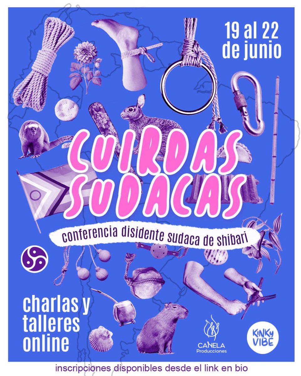 Sumate al ciclo de charlas y talleres sobre Shibari en Latinoamérica, del jueves 19 al domingo 22 de junio.
Una oportunidad única para aprender, compartir y reflexionar juntes desde una mirada disidente.