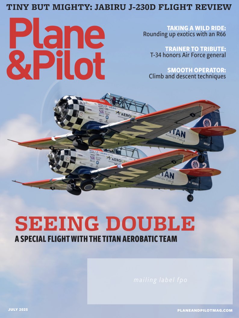 Say hello to the July issue of Plane &amp; Pilot Magazine! It's packed with some really fun stories, from a flight with the TITAN Aerobatic Team to rounding up exotics with the Tango 82 Aviation crew, and a fun flight in the Jabiru J-230D. Grab your free copy at OSH!