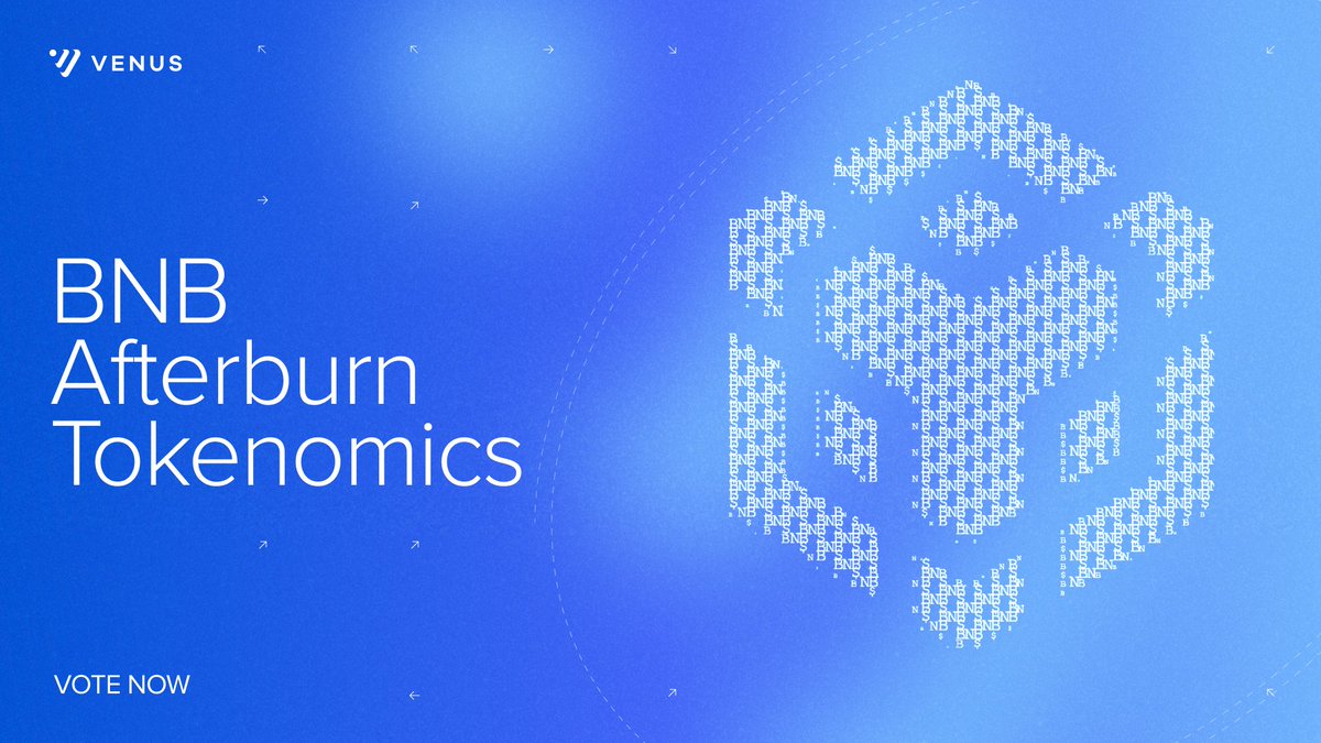 Onchain Voting for $BNB Afterburn Tokenomics has begun.

If passed, Venus burns 25% of <a href="/BNBCHAIN/">BNB Chain</a> revenue as $BNB every quarter.

$XVS holders cast your votes now.