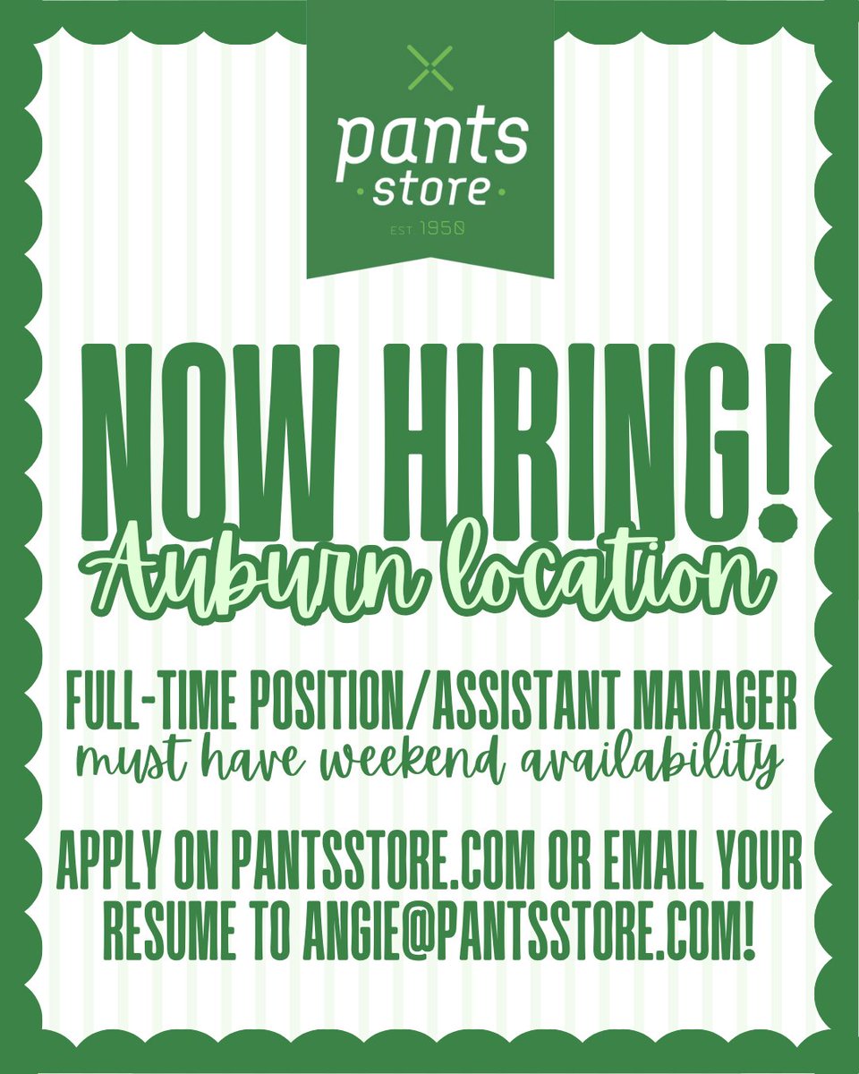 Pants Store (@pantsstore) on Twitter photo Pants Store Auburn is hiring for full-time positions/assistant manager!🤩 *must have weekend availability*
Apply online at pantsstore.com or email your resume to angie@pantsstore.com!💚⭐ Pants Store Auburn is hiring for full-time positions/assistant manager!🤩 *must have weekend availability*
Apply online at pantsstore.com or email your resume to angie@pantsstore.com!💚⭐