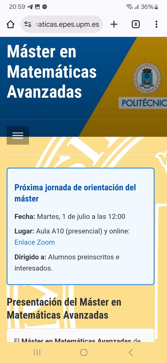Todavía quedan plazas para el máster en Matemáticas Avanzadas de la UPM. ¡Apúntate!
El próximo 1 de julio a las 12:00 habrá un jornada informativa. También la podéis seguir por zoom:
upm.zoom.us/j/89681828259