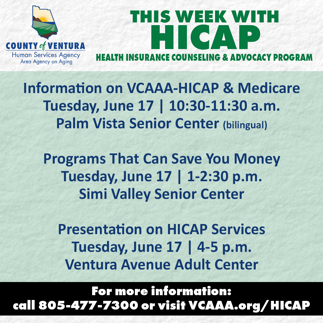 On Tuesday, you’ve got three opportunities to listen to valuable information about Medicare. Join HICAP for their presentations at Palm Vista Senior Center, Simi Valley Senior Center or Ventura Avenue Adult Center.

🔗: vcaaa.org/hicap