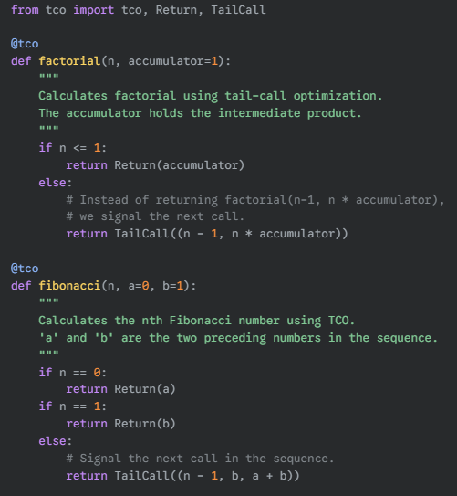 This is how you create a Tail Call Optimization behavior for recursive functions in python. It relies on decorators for its use. After you create the module file (I called it tco.py) you can decorate functions to use TCO instead of recursive stack call.

<a href="/sisamon/">Luis Sisamón</a>