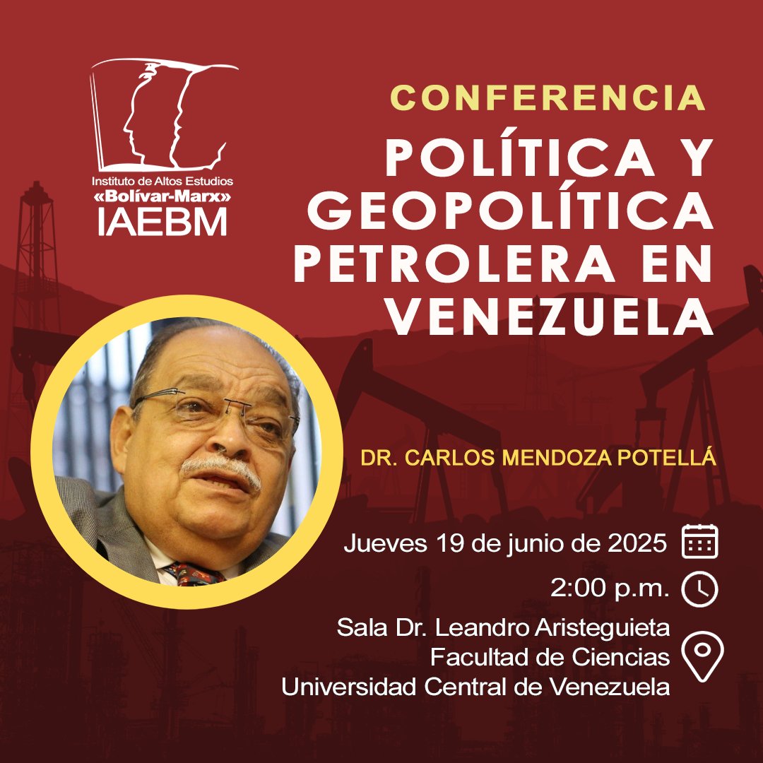El Instituto de Altos Estudios «Bolívar-Marx», tiene el honor de invitarle a la Conferencia:

"Política y Geopolítica petrolera en Venezuela".

En este evento contaremos con la ponencia del  Dr. Carlos Mendoza Potellá, experto en economía y política petrolera.