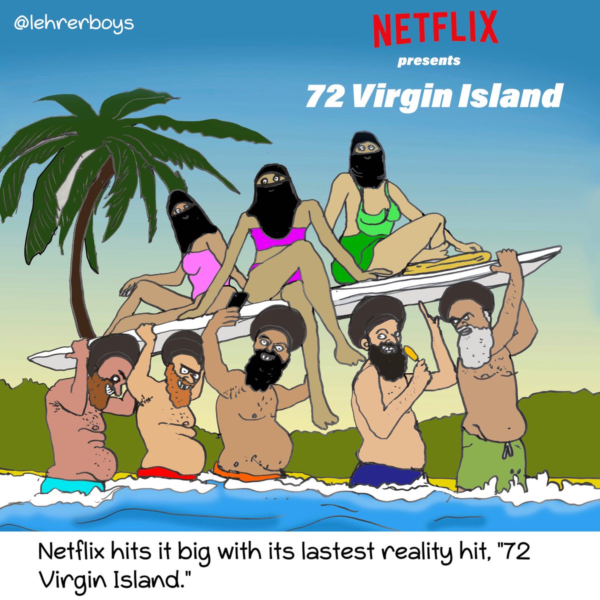 “I’m not here to make friends, I’m here to meet my very special seventy-two virgins.”