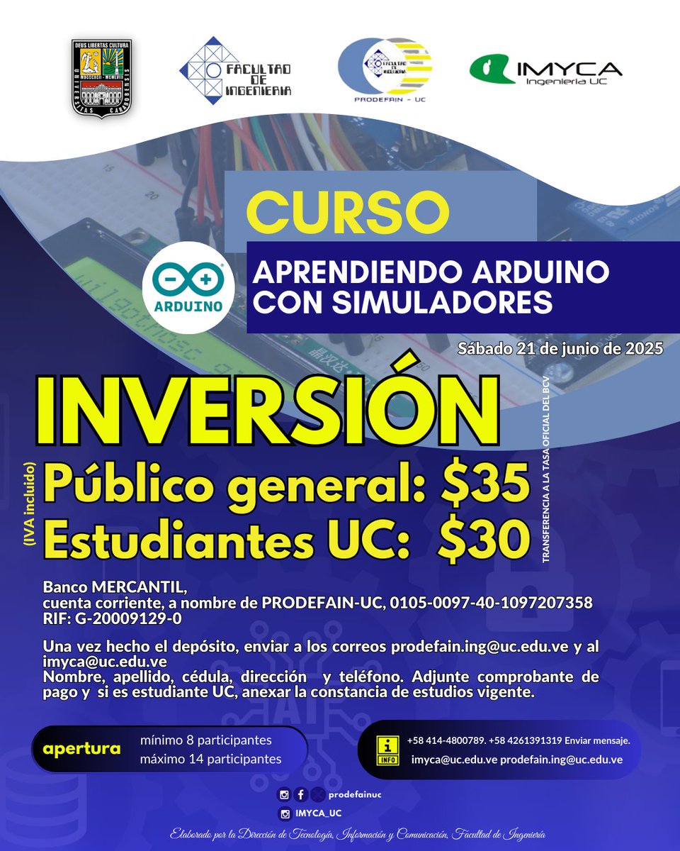 ¡Aprende Arduino con Simuladores!  📅 
Fecha: Sábado 21 de junio de 2025 ⏰ 
Horario: 8:00 a.m. - 3:00 p.m. 📍 
Lugar: Laboratorio de Computación, Escuela de Ingeniería Eléctrica, Universidad de Carabobo, Naguanagua  ✅

+ info en instagram.com/prodefainuc