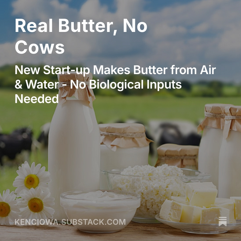A company called Savor has developed a process to create "cow-free butter" using carbon dioxide from industrial emissions and hydrogen from water. 
kenciowa.substack.com/p/real-butter-…
 #savor #savorfoods #savorfoodlimited #food #foodscience #butter #realbutter #edibleoils #sustainability