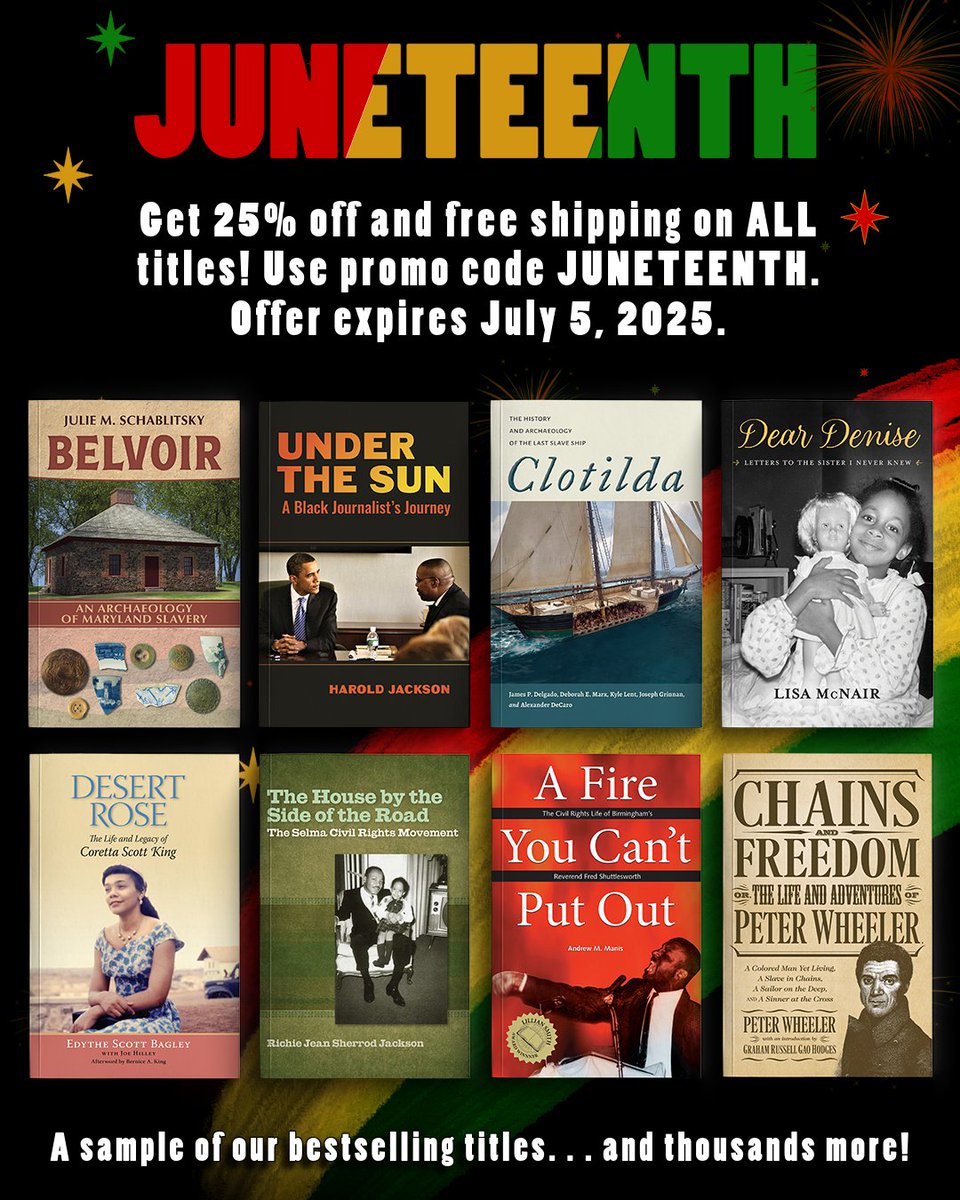 UnivofALPress's tweet image. ✨Celebrate Juneteenth with 25% off + FREE shipping on ALL titles! Use code JUNETEENTH at checkout. 📚
Explore books that deepen the understanding of history, culture, and justice. Ends July 5, 2025!
🛍️ uapress.ua.edu #Juneteenth #BookSale #UAPress #CelebrateFreedom