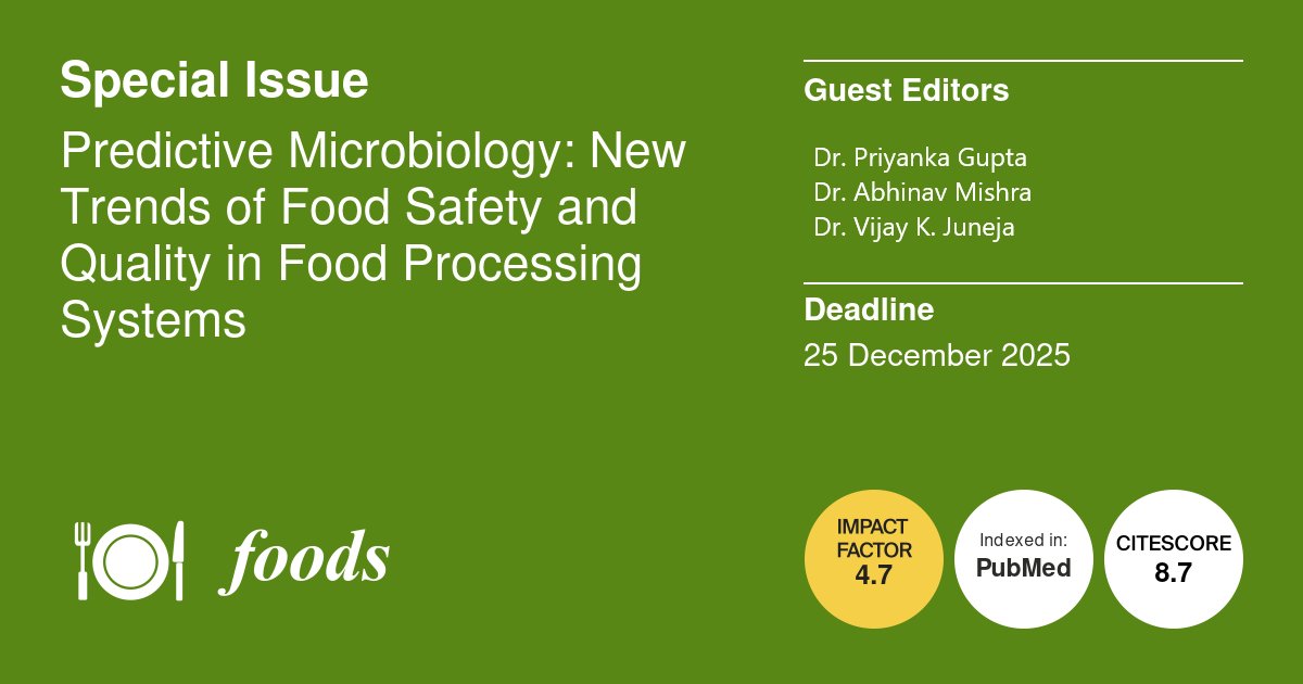 Foods_MDPI's tweet image. #foodsmdpi Call for papers 📢
📗Special issue "#Predictive #Microbiology: New Trends of #Food #Safety and Quality in Food Processing Systems"

Guest Editors: Dr. Priyanka Gupta
Dr. Abhinav Mishra
Dr. Vijay K. Juneja

📅Deadline: 25 December 2025
📌Link: mdpi.com/journal/foods/…
