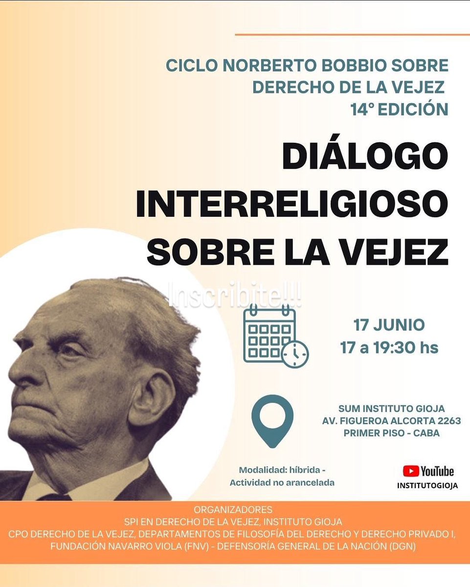 Inscripciones 
"Diálogo interreligioso sobre la vejez"

14° Edición del Ciclo Norberto Bobbio Diálogo interreligioso - martes 17 de junio, de 17.00 a 19,30 horas. Presencial en el Instituto Gioja en Av. Figueroa Alcorta 2263. En vivo en YouTube - youtube.com/c/institutogio….