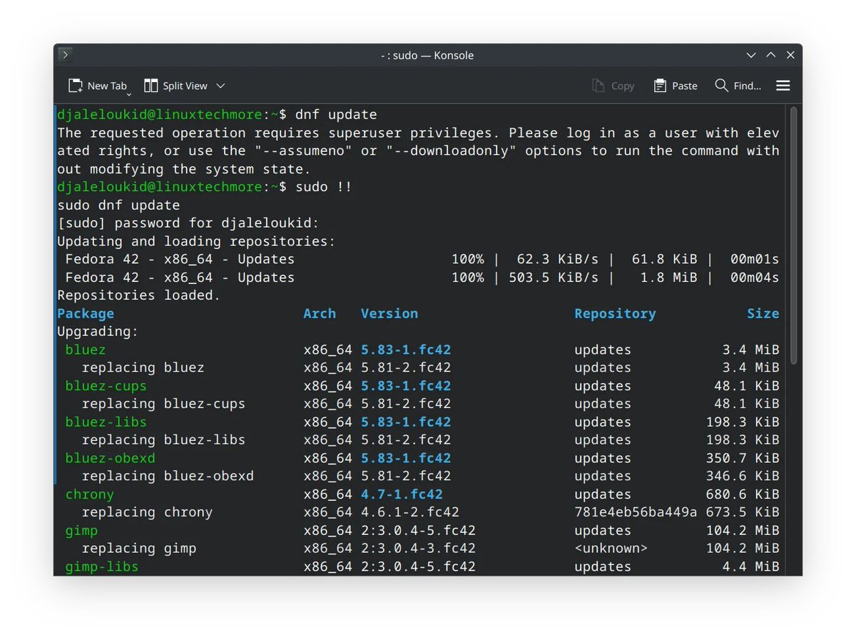 linuxtechmore's tweet image. 🐧 #LTMLinuxTips
Forget to use sudo? Don't retype everything: sudo !!
It reruns your last command as root. Saved me more times than I can count!
#LinuxTips #LinuxTricks #CLI #OpenSource #Linux