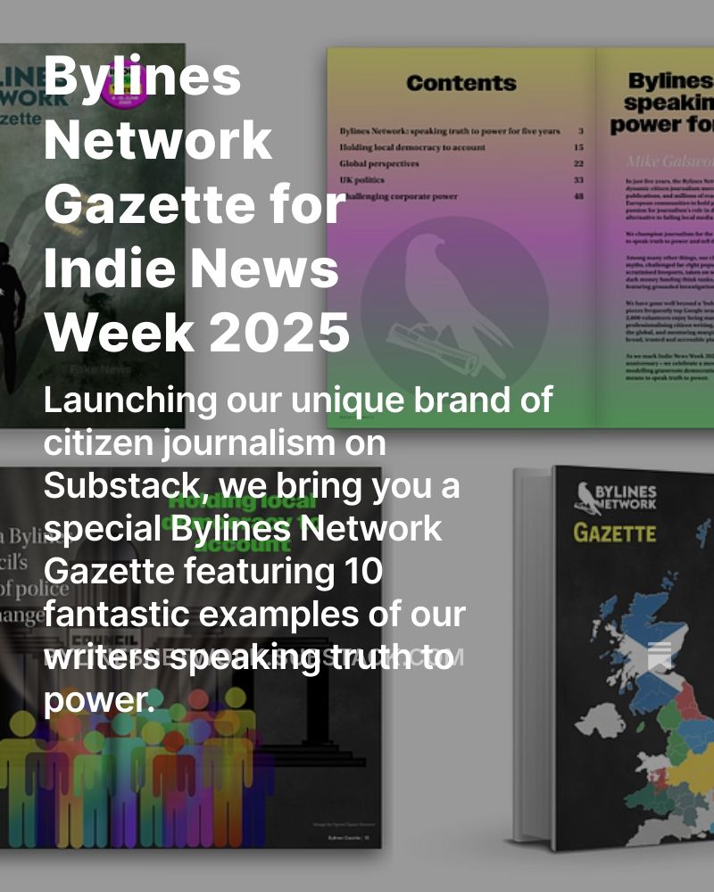 Bylines Network Gazette is back! With a special issue for Indie News Week 2025, featuring the best of our citizen journalists speaking truth to power. 

Click here to read it in all its flipbook glory: bylinesnetwork.co.uk/indie-news-wee…

Journalism by the people, for the people.