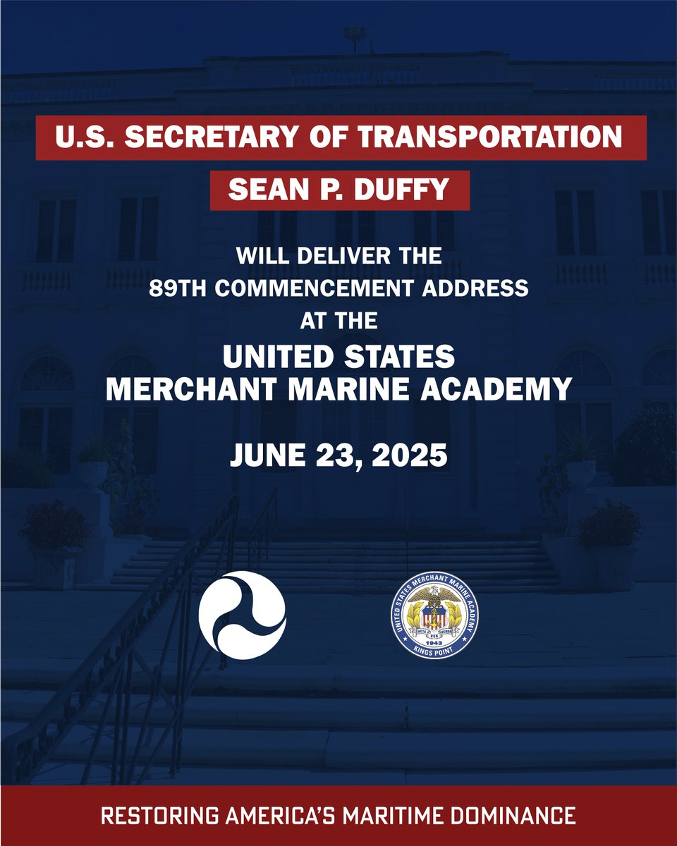 U.S. Department of Transportation (@usdot) on Twitter photo ANNOUNCED: <a href="/SecDuffy/">Secretary Sean Duffy</a> will deliver the commencement speech at the U.S. Merchant Marine Academy on June 23.
As the next generation of mariners prepares to serve, we're proud to support the <a href="/POTUS/">President Donald J. Trump</a>' vision to restore Americaโs maritime dominance. ๐ข๐บ๐ธ ANNOUNCED: <a href="/SecDuffy/">Secretary Sean Duffy</a> will deliver the commencement speech at the U.S. Merchant Marine Academy on June 23.
As the next generation of mariners prepares to serve, we're proud to support the <a href="/POTUS/">President Donald J. Trump</a>' vision to restore Americaโs maritime dominance. ๐ข๐บ๐ธ