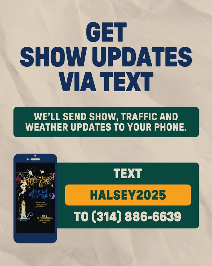 Hollywood Casino Amphitheater (@hollywoodampstl) on Twitter photo WEDNESDAY ๊ฉ <a href="/halsey/">h</a> with <a href="/MagdalenaBay/">Magdalena Bay</a> & <a href="/flowerovlove/">flowerovlove</a>! Get last minute tix here ๐ livemu.sc/3SRtrW3
๐ 5:00 PM โ Parking opens
๐๏ธ 6:00 PM โ Gates open
๐ต 7:00 PM โ Show begins
โ Visit our venue guide here for bag policy info & more โถ๏ธ livemu.sc/4jULKEC WEDNESDAY ๊ฉ <a href="/halsey/">h</a> with <a href="/MagdalenaBay/">Magdalena Bay</a> & <a href="/flowerovlove/">flowerovlove</a>! Get last minute tix here ๐ livemu.sc/3SRtrW3
๐ 5:00 PM โ Parking opens
๐๏ธ 6:00 PM โ Gates open
๐ต 7:00 PM โ Show begins
โ Visit our venue guide here for bag policy info & more โถ๏ธ livemu.sc/4jULKEC