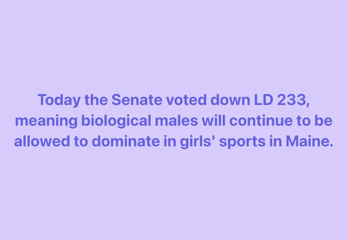 Given <a href="/GovJanetMills/">Governor Janet Mills</a> and the Augusta Democrats' ongoing war against biological reality, hardly surprising... but disappointing, as Maine women and girls are denied a fair, safe, and level playing field by those who are SUPPOSED to represent them.