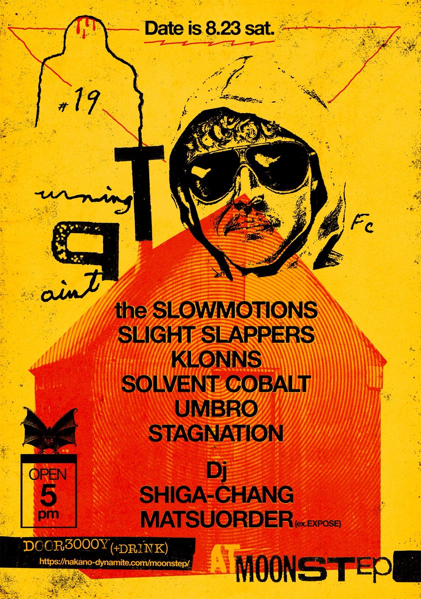 8.23はムーステップで！

the slowmotions presents
"TURNING POINT 19"

saturday, August 23, 2025
moonstep

KLONNS
UMBRO
SOLVENT COBALT
SLIGHT SLAPPERS
STAGNATION
THE SLOWMOTIONS

DJ
SHIGA-CHANG
MATSUORDER (ex. EXPOSE)

door :3,000 yen + d
open 5 pm