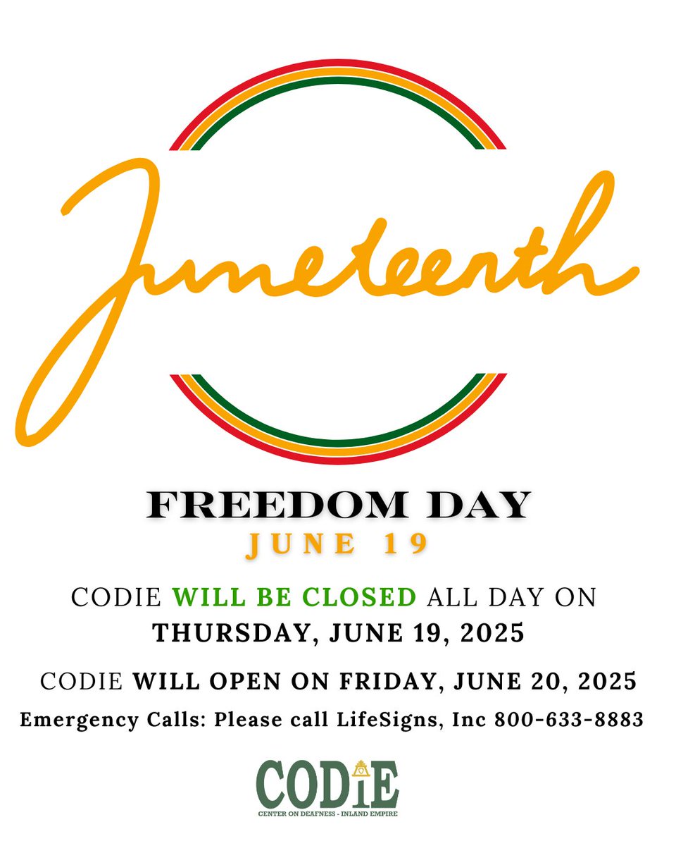 CODIEdeaf's tweet image. CODIE services will be closed on Thursday, June 19, 2025, in observance of Juneteenth. We&apos;ll be back on Friday, June 20, at 8:30 AM. For emergencies, please contact LifeSigns, Inc. at 800-633-8883.

#Juneteenth #CODIE