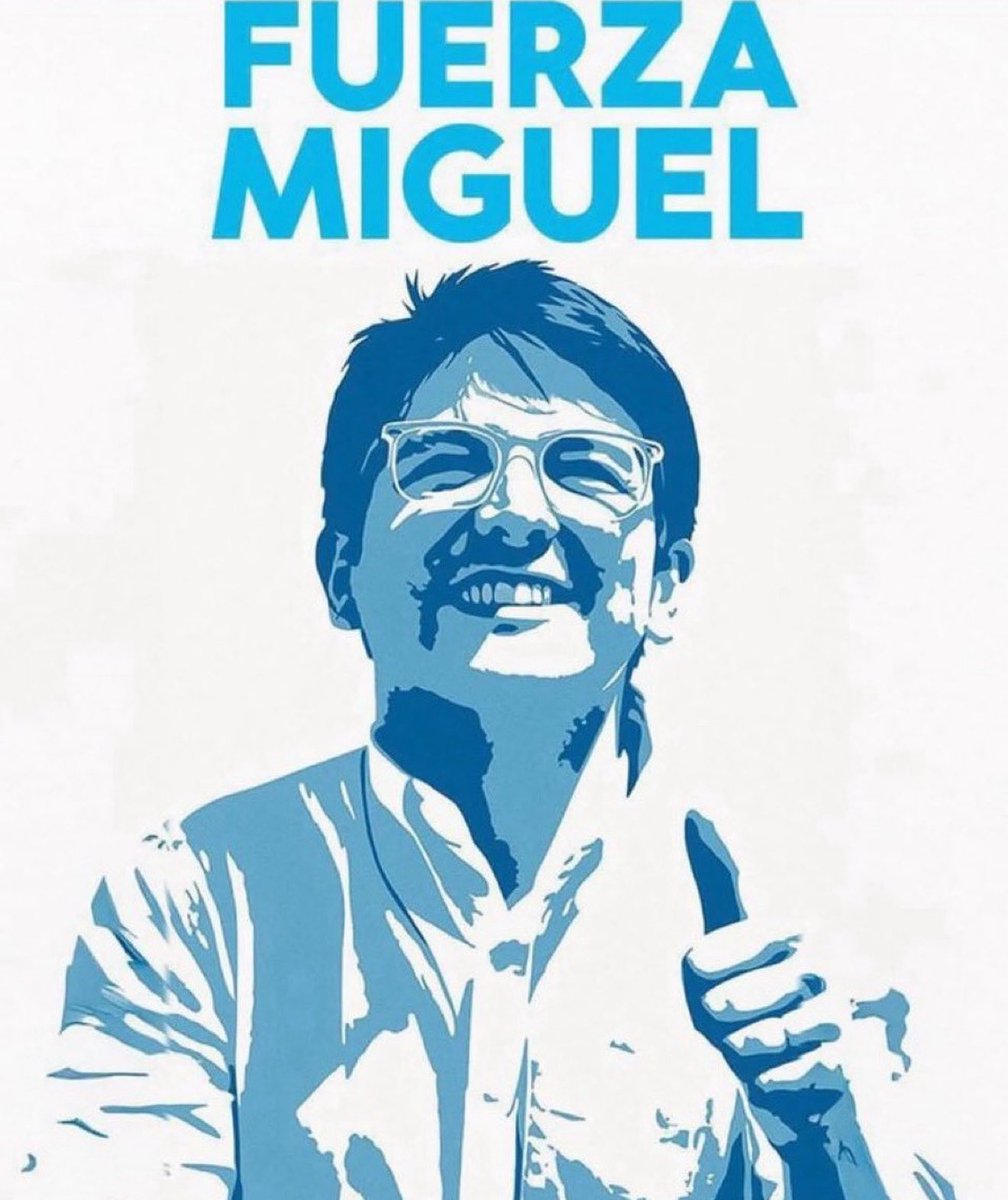 #FuerzaMiguel