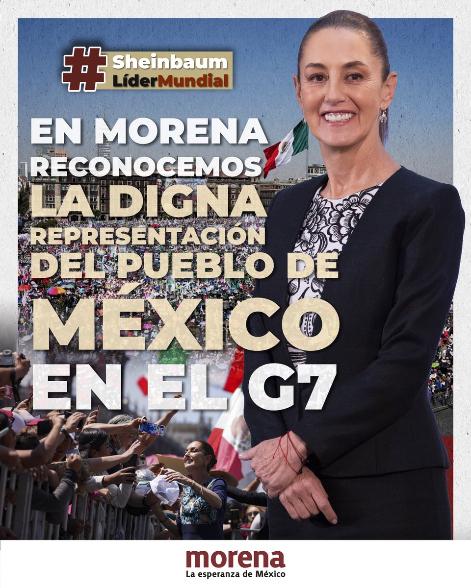 PartidoMorenaMx's tweet photo. Este Movimiento respalda con orgullo la representación de México en la 51º Cumbre del G7, a cargo de la Presidenta @Claudiashein. 

El México de la Cuarta Transformación es ejemplo para el mundo y proyecta una visión Humanista, de bienestar y bajo el lema de “por el bien de todos, primero los pobres.” 

#SheinbaumLíderMundial