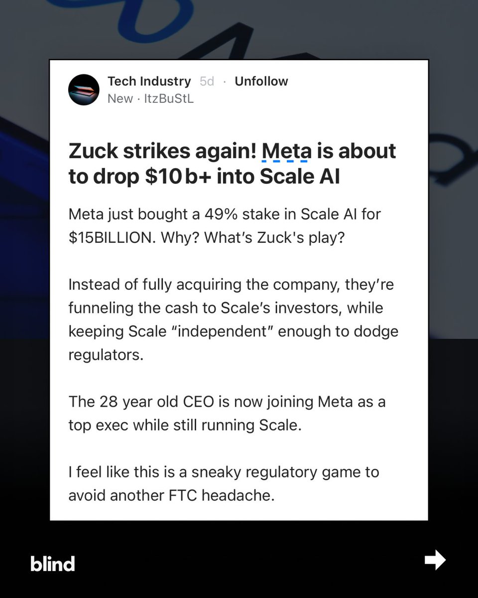JoinBlind's tweet image. 15B for a “non-acquisition”?
Zuck’s latest move isn’t just about Scale AI — it’s about scaling power while dodging regulators.
Would you take $15B and still “run” your company?
Read the full post on Blind
#Meta #ScaleAI #TechDrama