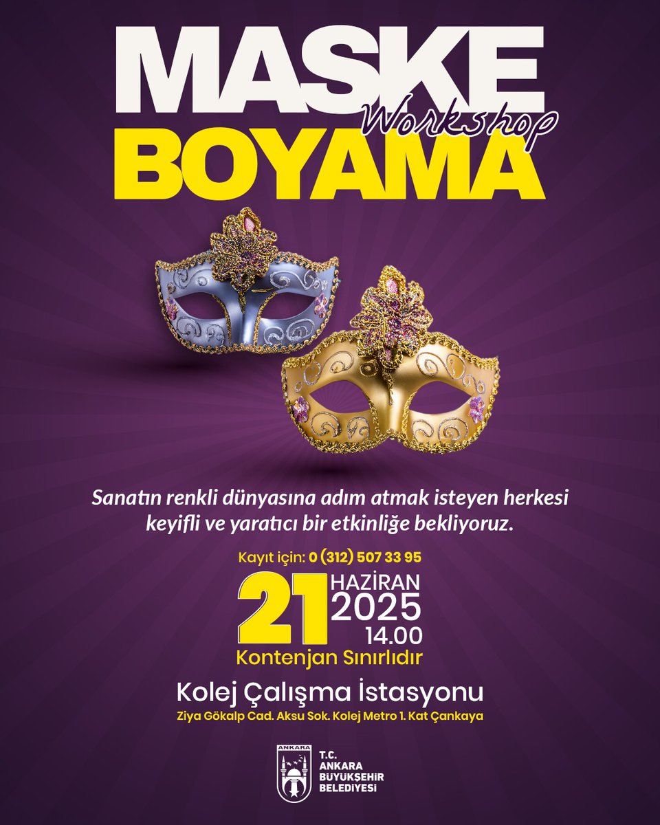 MASKE BOYAMA 👩🏻‍🎨👨🏻‍🎨Workshop 

Farklı tasarımların bir araya geldiği, keyifli ve yaratıcı bir etkinlik sizi bekliyor. 

🗓 21 Haziran 2025
⏰ 14.00
📍 Kolej Çalışma İstasyonu
(Ziya Gökalp Cad. Aksu Sok. Kolej Metro 1. Kat, Çankaya)

☎️ Kayıt için: 0 (312) 507 33 95
🔔 Kontenjan