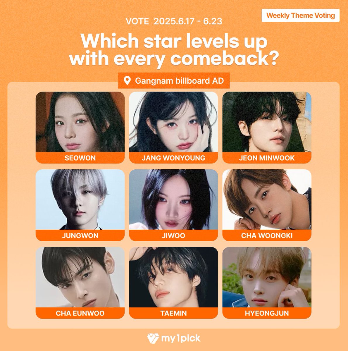 #my1pick #WeeklyThemeVote 

⬆️ Which star levels up with every comeback?
🎁 The No.1 star will be featured in a Gangnam Station billboard AD!

🔗 fsn-app.my1pick.com/app/link/theme…

#RIKU #MAI #SUNGHANBIN #SOOBIN #SHINYU #IN #OhHyeonTae #WONHEE #LeeJunyoung #SEOWON #JANGWONYOUNG