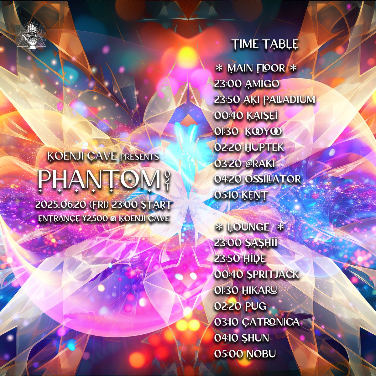 Friday's party !! ▶︎▶︎ 
Koenji Cave Presents ⁂ PHANTOM 021
ㅤ
20日金曜夜開催。メインフロアでは、Dark-PsyからGoa Tranceまで、幅広いスタイルのPsychedelic
