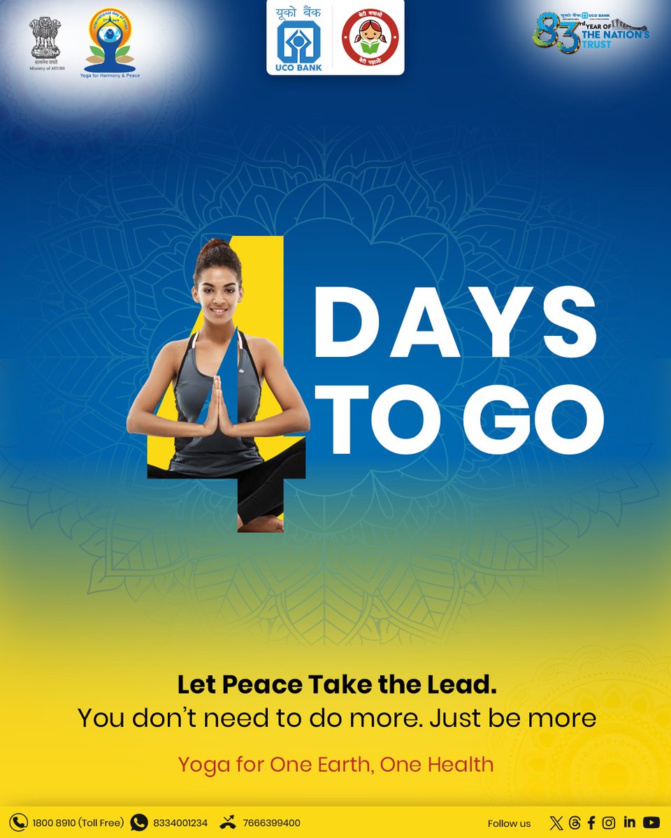 🧘‍♀️ 4 Days to Go!
Let’s move closer to harmony, health, and inner peace. 🌿
This Yoga Day, Let Peace Take the Lead —
You don’t need to do more. Just be more. 💛

✨ Yoga for One Earth, One Health
#InternationalYogaDay #YogaForPeace #UCOBank #YogaCountdown #4DaysToGo