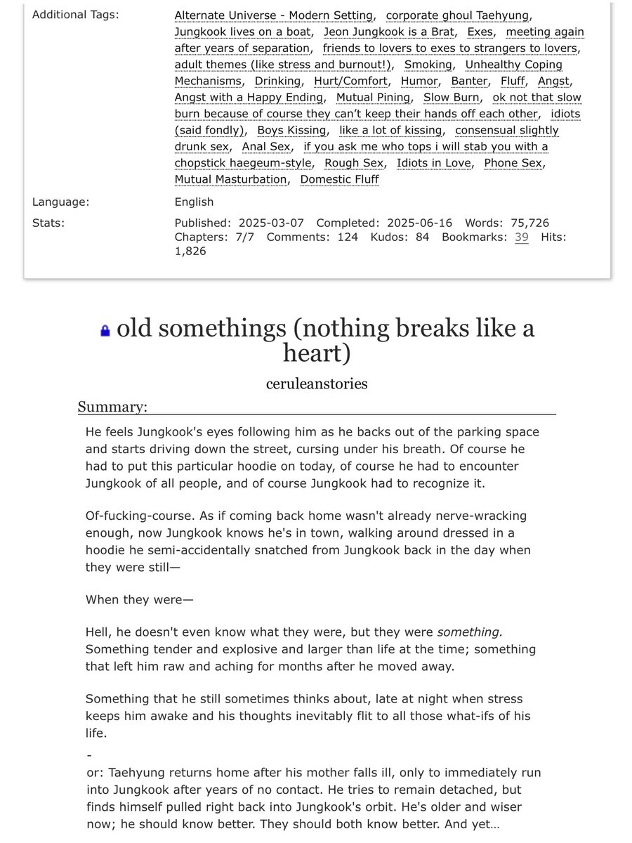 old something's (nothing breaks like a heart) by ceruleanstories
archiveofourown.org/works/63664723…

#taekookau
-exes to friends to lovers
-the love never faded
-bit of a slow burn
-heavy feelings
-smut bc ofc there is
-unhealthy coping mechanisms but also healing