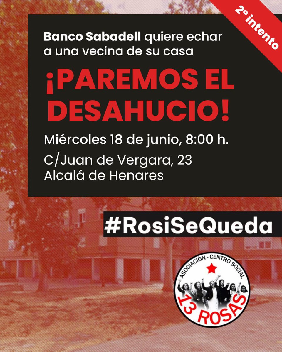 Buenos días <a href="/BancoSabadell/">Banco Sabadell</a> , seguís empeñados en dejar en la calle a #RosiSeQueda ? Por qué las vecinas de #AlcalaDeHenares no lo vamos a permitir.
🛑 SIN CASAS VACÍAS 
🛑SIN PAZ PARA LOS ESPECULADORES