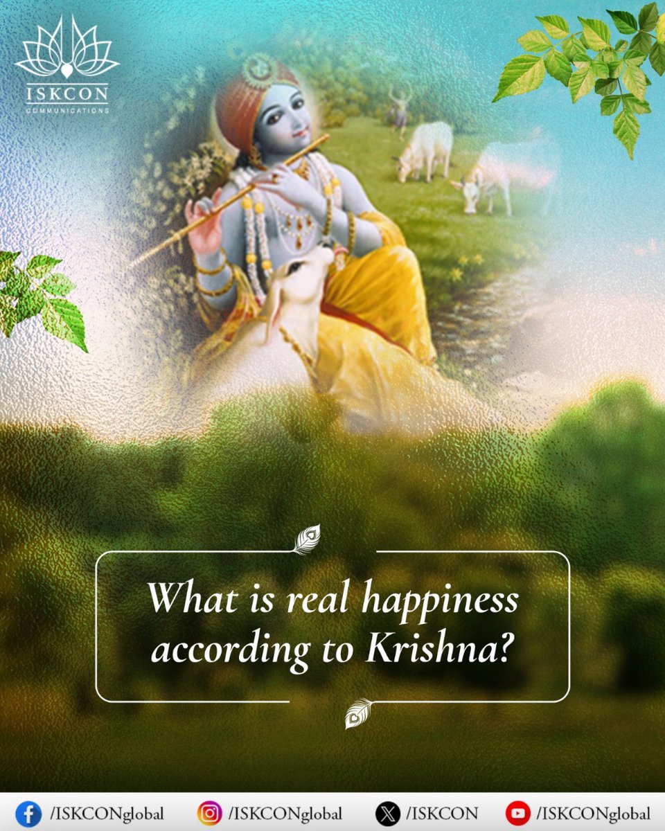 iskcon's tweet image. What is real happiness according to Krishna?

Is happiness in wealth, relationships, success?

Gita says: "Sukham ātyantikam yat tad" (Bhagavad Gita 6.21)

Real happiness is self-realization and Krishna consciousness

All are temporary