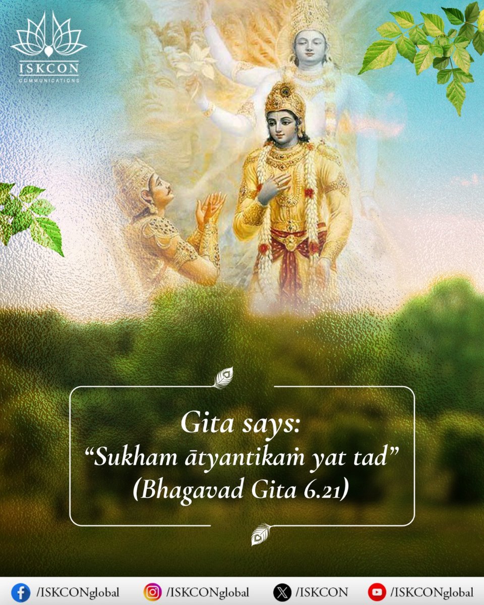 iskcon's tweet image. What is real happiness according to Krishna?

Is happiness in wealth, relationships, success?

Gita says: "Sukham ātyantikam yat tad" (Bhagavad Gita 6.21)

Real happiness is self-realization and Krishna consciousness

All are temporary