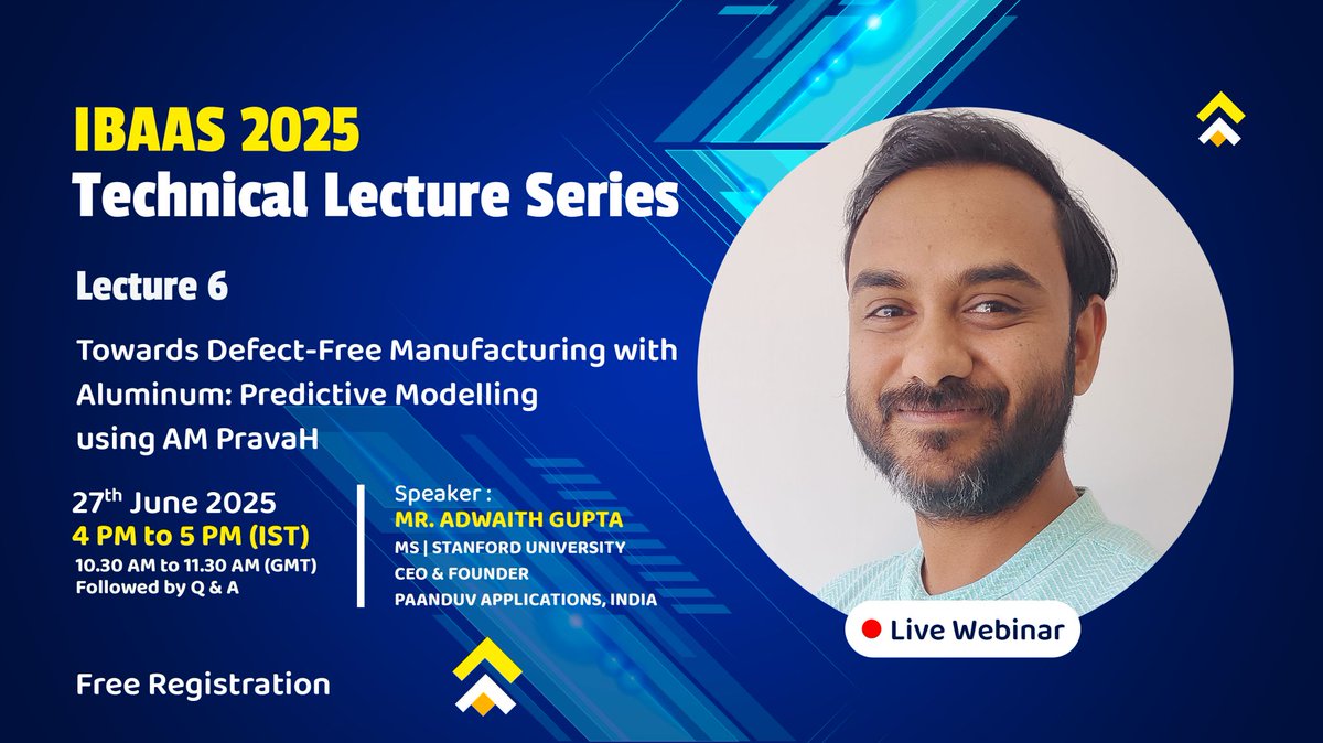 Join us live for IBAAS 2025 – Lecture 6!
Towards Defect-Free Manufacturing with Aluminum: Predictive Modelling using AM PravaH

Free Registration:ibaas.info/registration-t…

#AdditiveManufacturing #Aluminum #AMPravaH #IBAAS2025 #Webinar