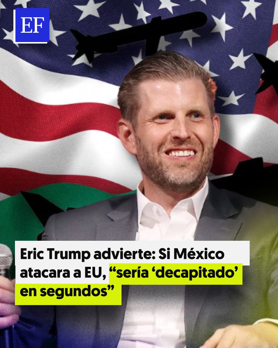 “Si México, digamos, disparara misiles a Estados Unidos, sería decapitado en unos 4 segundos”: Eric Trump compara conflicto de Irán-Israel con EU y México

elfinanciero.com.mx/mundo/2025/06/…
