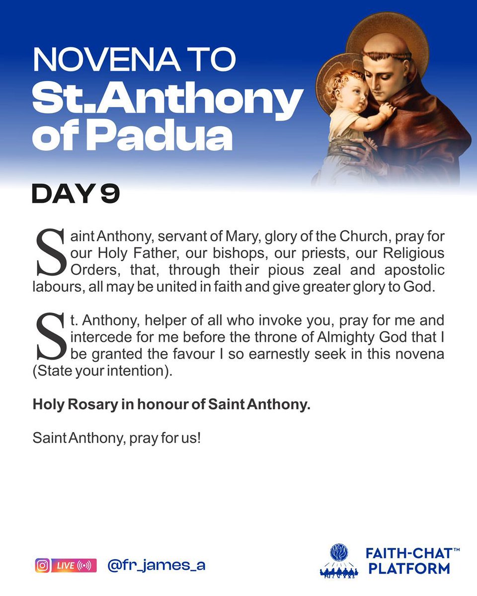 In the Name of the Father and of the Son and of the Holy Spirit. Amen

THE MEMORARE OF SAINT ANTHONY

Remember, O good Saint Anthony, wonderworker of God, that never has it been heard that anyone ever invoked your protection or sought your aid without being consoled. In this