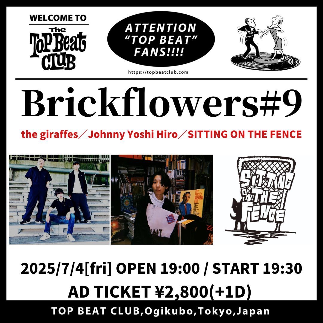 【ライブ情報】
2025/7/4(金)  
Top Beat Club
【Open/Start】19:00 / 19:30 
【前売】2,800円 (+1D）
Act.
Johnny Yoshi Hiro
SITTING ON THE FENCE
the giraffes

【チケット】Peatix／バンド取り置き
peatix.com/event/4463219