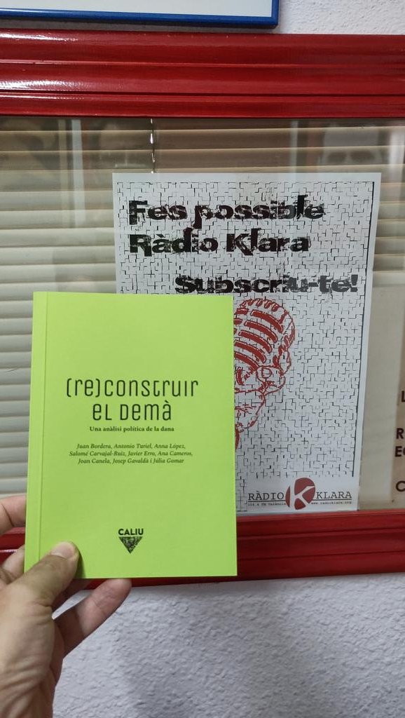 Joan Canela (@joancanela) on Twitter photo A punt d'entrar en antena a <a href="/radioklara/">Ràdio Klara 104.4 FM València</a> per parlar de (Re) construir el demà. Una lliçó col·lectiva sobre la DANA
<a href="/Caliu_Editorial/">Caliu Espai Editorial</a> <a href="/LaRepartidora/">La Repartidora</a> A punt d'entrar en antena a <a href="/radioklara/">Ràdio Klara 104.4 FM València</a> per parlar de (Re) construir el demà. Una lliçó col·lectiva sobre la DANA
<a href="/Caliu_Editorial/">Caliu Espai Editorial</a> <a href="/LaRepartidora/">La Repartidora</a>