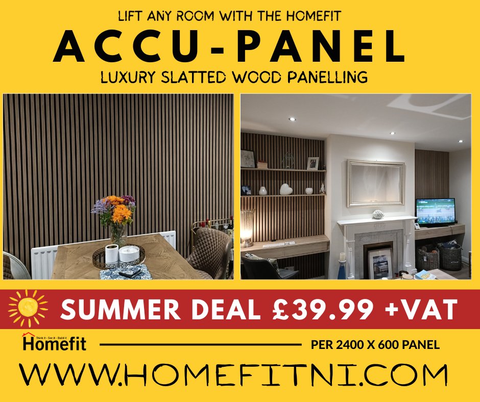 𝘛𝘙𝘈𝘕𝘚𝘍𝘖𝘙𝘔 𝘠𝘖𝘜𝘙 𝘏𝘖𝘔𝘌
with the <a href="/HomefitLTD/">Homefit - Belfast</a>  𝗔𝗖𝗖𝗨-𝗣𝗔𝗡𝗘𝗟𝗦

🟥  We will not beat on Price
🟥  New Colours Available
🟥  Now come in 2400mm x 600mm Slats

SUMMER SPECIAL £39.00 +VAT per slat

Local Ads with PG Media 💠