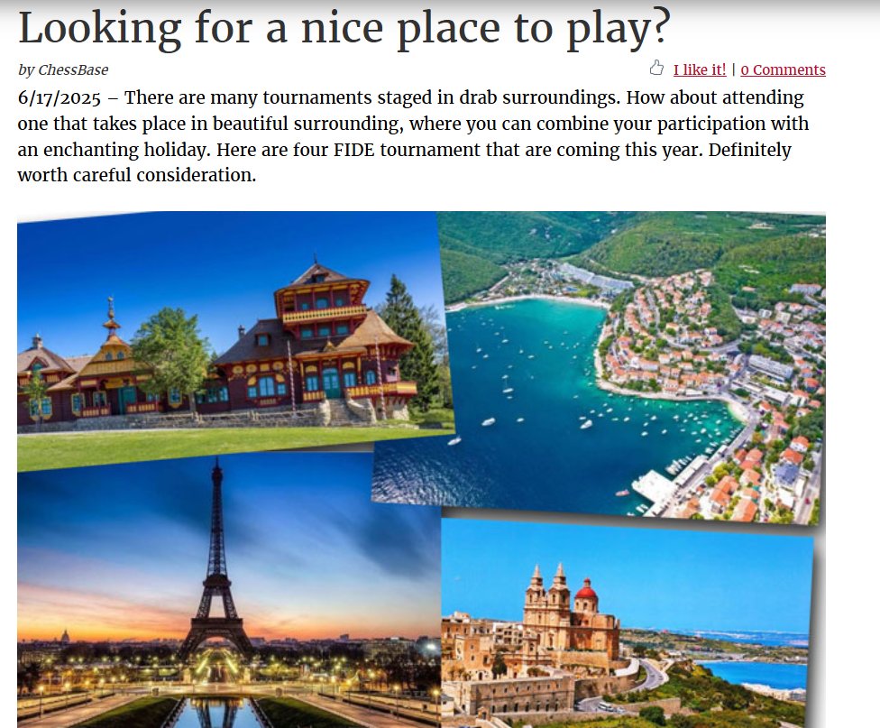I love it when ChessBase advertises tournaments "where you can combine your participation with an enchanting holiday":
European Championship for Under 8 - Under 14, European Senior Championship 50+
European Corporate Championship