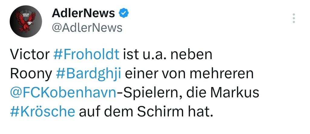 AdlerNews (@adlernews) on Twitter photo Mitte Mai hatte ich bereits vermeldet, dass neben Victor #Froholdt auch Roony #Bardghji das Interesse der <a href="/Eintracht/">Eintracht Frankfurt</a> geweckt hat.
#Krösche war wegen beiden Spielern in Dänemark. Und offenbar will der Außenstürmer zu uns oder den <a href="/SpursOfficial/">Tottenham Hotspur</a>.
#AdlerNews | #Eintracht | #SGE 🦅 Mitte Mai hatte ich bereits vermeldet, dass neben Victor #Froholdt auch Roony #Bardghji das Interesse der <a href="/Eintracht/">Eintracht Frankfurt</a> geweckt hat.
#Krösche war wegen beiden Spielern in Dänemark. Und offenbar will der Außenstürmer zu uns oder den <a href="/SpursOfficial/">Tottenham Hotspur</a>.
#AdlerNews | #Eintracht | #SGE 🦅