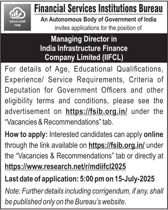 FSI_Bureau's tweet photo. FSIB invites online applications for the position of MD in IIFCL.  The detailed advertisement can be downloaded from https://t.co/kUDZso1tx3 under the “Vacancies &amp; Recommendations” tab. Last date of application is 05:00 PM on July 15, 2025. https://t.co/29m4MlMkIR